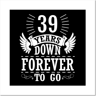 39 Years Down Forever To Go Happy Wedding Marry Anniversary Memory Since 1981 Posters and Art